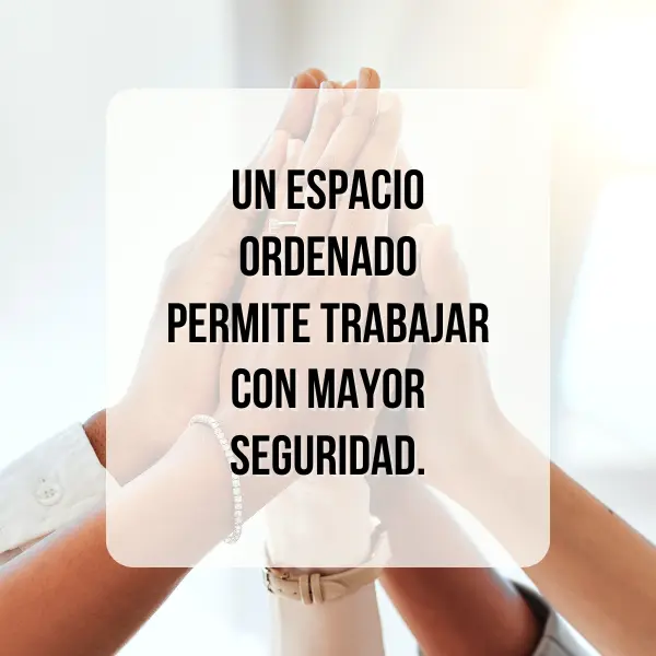 Frases de orden, limpieza y cuidado del lugar de trabajo